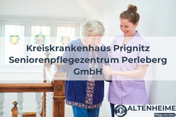 Pflegeheim Kreiskrankenhaus Prignitz Seniorenpflegezentrum Perleberg GmbH