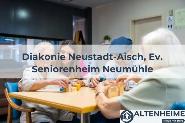 Seniorenheim Diakonie Neustadt-Aisch, Ev. Seniorenheim Neumühle