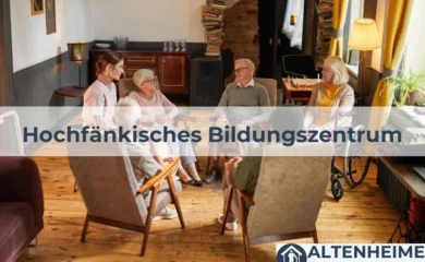 Seniorenheim Hochfänkisches Bildungszentrum