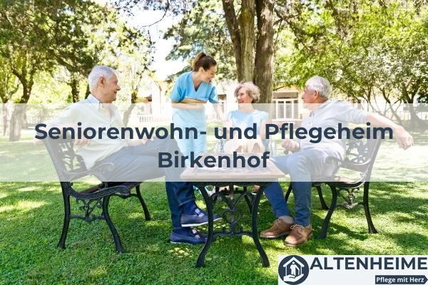 Seniorenheim Seniorenwohn- und Pflegeheim Birkenhof