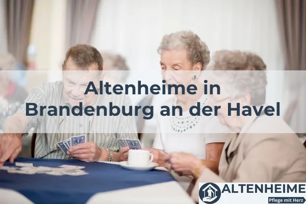 Altenheime in Brandenburg an der Havel